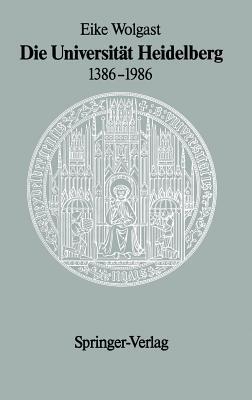 Die Universität Heidelberg 1386–1986 - Eike Wolgast - cover