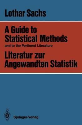 A Guide to Statistical Methods and to the Pertinent Literature / Literatur zur Angewandten Statistik - Lothar Sachs - cover