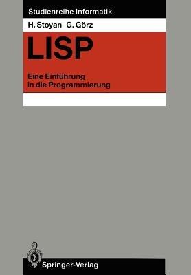 LISP: Eine Einführung in die Programmierung - Herbert Stoyan,Günter Görz - cover