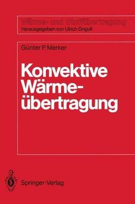 Konvektive Wärmeübertragung - Günter Peter Merker - cover