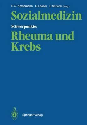 Sozialmedizin Schwerpunkte: Rheuma und Krebs: Wissenschaftliche Jahrestagung 1985 der Deutschen Gesellschaft für Sozialmedizin, 25.–27. September 1985 in Hamburg/Bad Bramstedt - cover