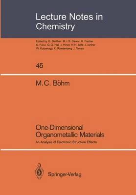 One-Dimensional Organometallic Materials: An Analysis of Electronic Structure Effects - Michael C. Böhm - cover
