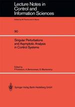 Singular Perturbations and Asymptotic Analysis in Control Systems