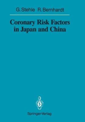 Coronary Risk Factors in Japan and China - Gerd Stehle,Ralph Bernhardt - cover