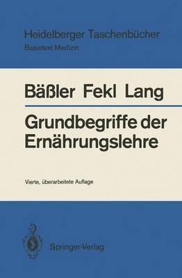 Grundbegriffe der Ernährungslehre - Karl-Heinz Bäßler,Werner Lothar Fekl,Konrad Lang - cover