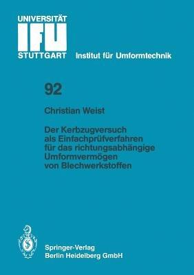 Der Kerbzugversuch als Einfachprüfverfahren für das richtungsabhängige Umformvermögen von Blechwerkstoffen - Christian Weist - cover