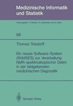 Ein neues Software-System (RAMSES) zur Verarbeitung NMR-spektroskopischer Daten in der bildgebenden medizinischen Diagnostik