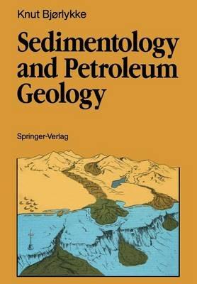 Sedimentology and Petroleum Geology - Knut Bjorlykke - cover
