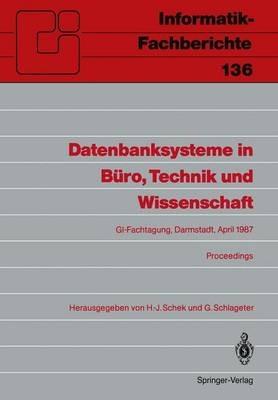 Datenbanksysteme in Büro, Technik und Wissenschaft: GI-Fachtagung Darmstadt, 1.–3. April 1987 Proceedings - cover