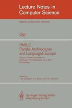 PARLE Parallel Architectures and Languages Europe: Vol.1: Parallel Architectures, Eindhoven, The Netherlands, June 15-19, 1987; Proceedings
