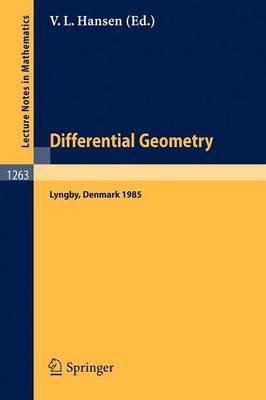 Differential Geometry: Proceedings of the Nordic Summer School held in Lyngby, Denmark, Jul. 29-Aug. 9, 1985 - cover