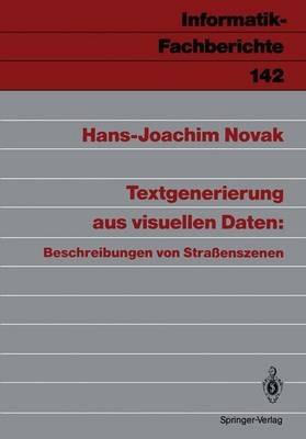 Textgenerierung aus visuellen Daten: Beschreibungen von Straßenszenen - Hans-Joachim Novak - cover