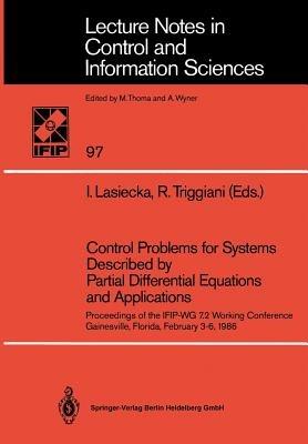 Control Problems for Systems Described by Partial Differential Equations and Applications: Proceedings of the IFIP-WG 7.2 Working Conference, Gainesville, Florida, February 3–6, 1986 - cover