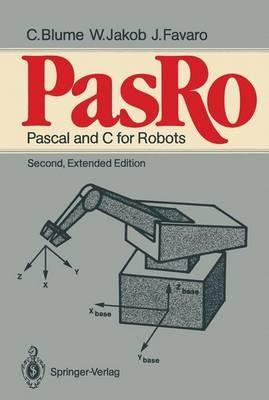 PasRo: Pascal and C for Robots - Christian Blume,Wifried Jakob,John Favaro - cover