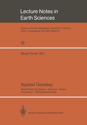 Applied Geodesy: Global Positioning System — Networks — Particle Accelerators — Mathematical Geodesy - cover