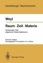 Raum · Zeit · Materie: Vorlesungen über allgemeine Relativitätstheorie