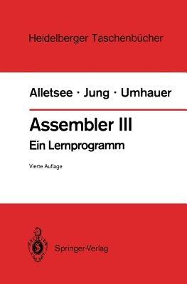 Assembler III: Ein Lernprogramm - Rainer Alletsee,Horst Jung,Gerd F. Umhauer - cover