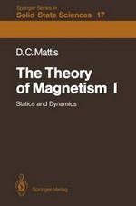 The Theory of Magnetism I: Statics and Dynamics