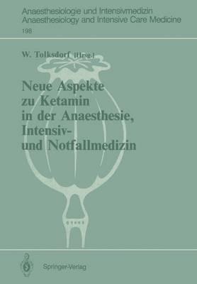 Neue Aspekte zu Ketamin in der Anaesthesie, Intensiv- und Notfallmedizin - cover