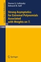 Strong Asymptotics for Extremal Polynomials Associated with Weights on R - Doron S. Lubinsky,Edward B. Saff - cover