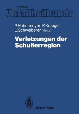 Verletzungen der Schulterregion: VI. Münchener Innenstadt-Symposium, 16. und 17. September 1987 - cover