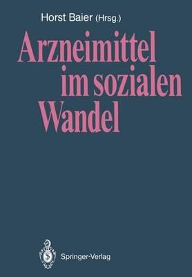 Arzneimittel im sozialen Wandel - cover