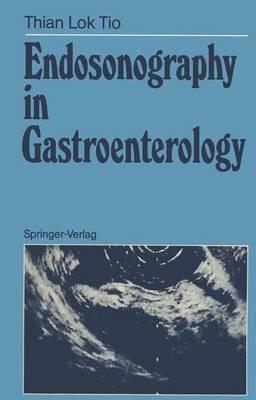Endosonography in Gastroenterology - T. Lok Tio - cover