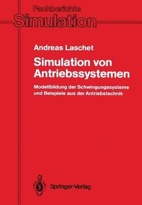 Simulation von Antriebssystemen: Modellbildung der Schwingungssysteme und Beispiele aus der Antriebstechnik - Andreas Laschet - cover