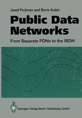 Public Data Networks: From Separate PDNs to the ISDN - Josef Puzman,Boris Kubin - cover