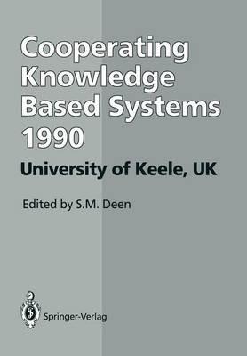 CKBS ’90: Proceedings of the International Working Conference on Cooperating Knowledge Based Systems 3–5 October 1990, University of Keele, UK - cover