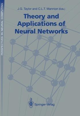 Theory and Applications of Neural Networks: Proceedings of the First British Neural Network Society Meeting, London - cover