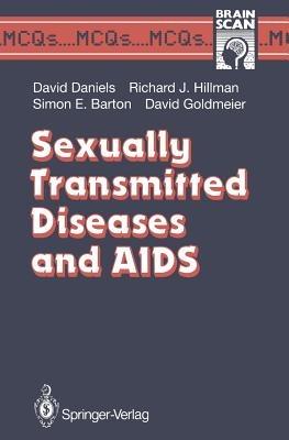 Sexually Transmitted Diseases and AIDS - David Daniels,Richard J. Hillman,Simon E. Barton - cover
