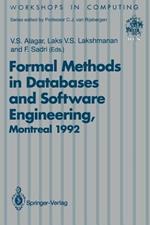 Formal Methods in Databases and Software Engineering: Proceedings of the Workshop on Formal Methods in Databases and Software Engineering, Montreal, Canada, 15–16 May 1992