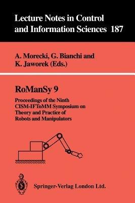 RoManSy 9: Proceedings of the Ninth CISM-IFToMM Symposium on Theory and Practice of Robots and Manipulators - cover