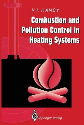 Combustion and Pollution Control in Heating Systems - Victor I. Hanby - cover