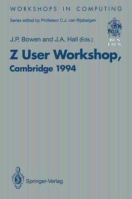 Z User Workshop, Cambridge 1994: Proceedings of the Eighth Z User Meeting, Cambridge 29–30 June 1994 - cover