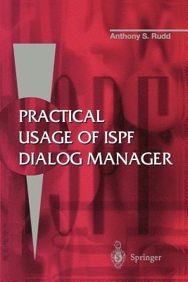 Practical Usage of ISPF Dialog Manager - Anthony S. Rudd - cover