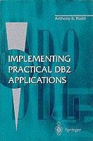 Implementing Practical DB2 Applications - Anthony S. Rudd - cover
