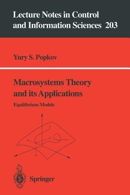 Macrosystems Theory and its Applications: Equilibrium Models - Yury S. Popkov - cover
