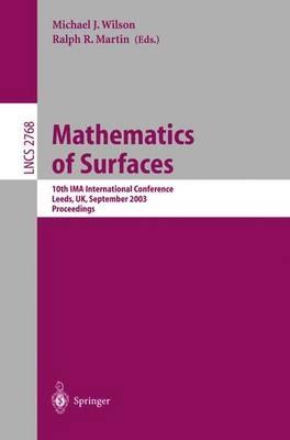 Mathematics of Surfaces: 10th IMA International Conference, Leeds, UK, September 15-17, 2003, Proceedings - cover