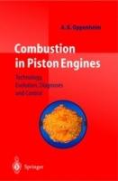Combustion in Piston Engines: Technology, Evolution, Diagnosis and Control - A. K. Oppenheim - cover