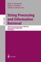 String Processing and Information Retrieval: 10th International Symposium, SPIRE 2003, Manaus, Brazil, October 8-10, 2003, Proceedings - cover