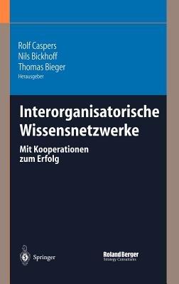 Interorganisatorische Wissensnetzwerke: Mit Kooperationen zum Erfolg - cover