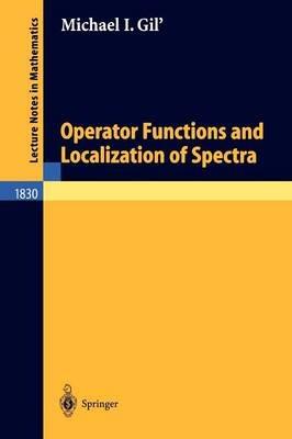 Operator Functions and Localization of Spectra - Michael I. Gil - cover