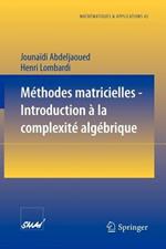 Méthodes matricielles - Introduction à la complexité algébrique