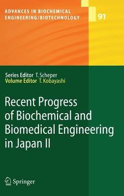 Recent Progress of Biochemical and Biomedical Engineering in Japan II - cover
