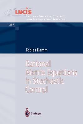 Rational Matrix Equations in Stochastic Control - Tobias Damm - cover