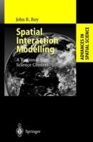 Spatial Interaction Modelling: A Regional Science Context - John R. Roy - cover