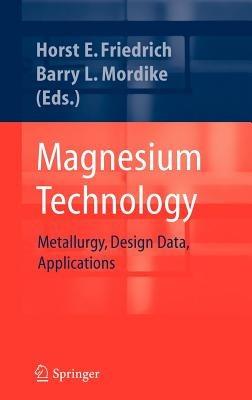 Magnesium Technology: Metallurgy, Design Data, Applications - cover