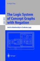 The Logic System of Concept Graphs with Negation: And Its Relationship to Predicate Logic - Frithjof Dau - cover